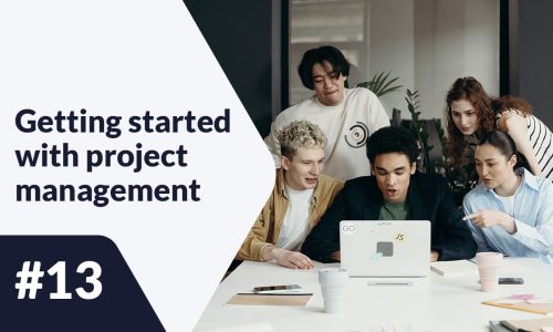 Project life cycle | #13 Getting started with project management Getting started with project management 1 3