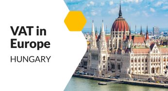 VAT in Hungary – a complete guide. Rates and registration thresholds | VAT in Europe #18