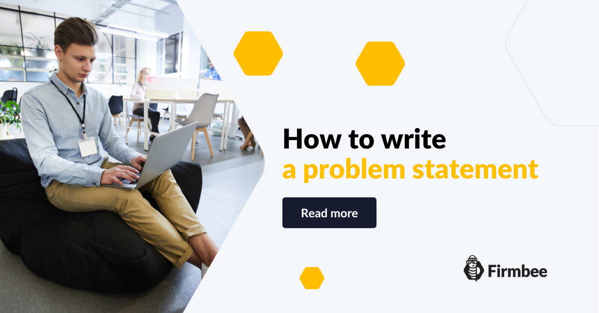 How to write a good problem statement for your startup? | Firmbee